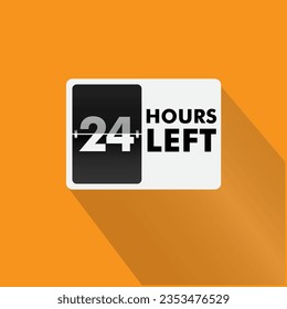 24 hours left  Countdown badge with vector number and timer illustration. Countdown left offer, promo sticker, business limited special promotion, best deal emblem or logo isolated 