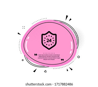 24 hours protection icon. Quote speech bubble. Shield sign. Quotation marks. Classic 24 hours icon. Vector