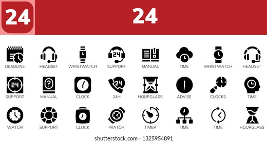 24 icon set. 24 filled 24 icons.  Collection Of - Deadline, Headset, Wristwatch, Support, Manual, Time, Clock, 24h, Hourglass, Advise, Clocks, Watch, Timer