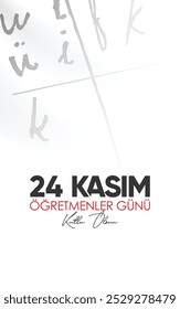 24 Kasım Öğretmenler Günü kutlama tasarımı. Translation: November 24 Teacher's Day. 24 november teacher's day design.	