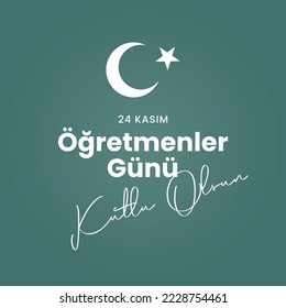 24 Kasım Öğretmenler Günü Kutlu Olsun (Happy Teacher's Day November of 24)