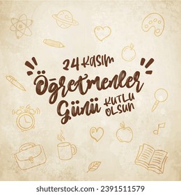 24 Kasım Türkçe Öğretmenler Günü, Türkçe: 24 Kasım, Öğretmenler Günü kutlu olsun. (Übersetzen: Happy Teachers' Day am 24. November)