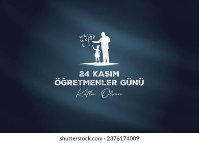 24 Kasım Öğretmenler Günü Kutlu Olsun. Translation: Happy teachers' day on 24 November