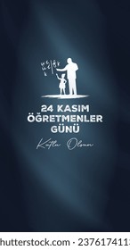 24 Kasım Öğretmenler Günü Kutlu Olsun. Translation: Happy teachers' day on 24 November