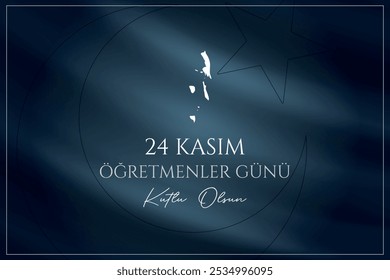 24 Kasım Öğretmenler Günü Kutlu Olsun Tradução: Feliz dia dos professores em 24 de novembro
