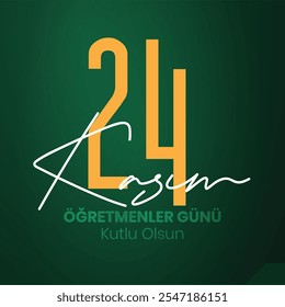 24 Kasım öğretmenler günü kutlu olsun Tradução: 24 de novembro feliz dia dos professores