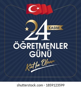 24 Kasım, öğretmenler günü kutlu olsun. Translation: Turkish holiday, November 24 with a teacher's day. Graphic for Design Elements. Greeting Card.