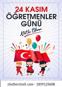 24 Kasım, öğretmenler günü kutlu olsun. Translation: Turkish holiday, November 24 with a teacher's day. Graphic for Design Elements. Greeting Card.