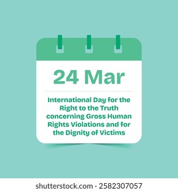 24 Mar - International Day for the Right to the Truth concerning Gross Human Rights Violations and for the Dignity of Victims