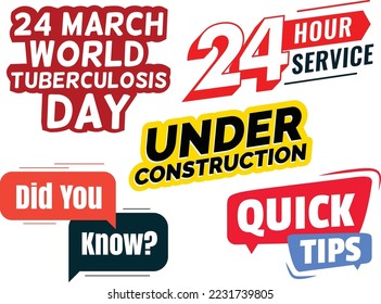 24 march world tuberculosis day, 24 hour service, under construction, did you know? , quick tip display message vector illustration