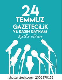 24 Temmuz Gazetecilik Ve Basin Bayrami Kutlu Olsun. Translate: Happy 24 July journalism and press day