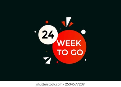 24 week to go, icon, stile, timer, countdown, clock, time,  background, template, 24 week to go countdown, sticker, left banner, business, sale, label button
