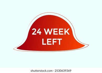 24 week left, icon, stile, timer, countdown, clock, time,  background, template, 24  week left countdown, sticker, left banner, business, sale, label button
