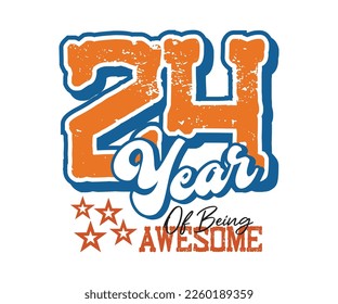 24 años de ser asombroso, diseño para celebraciones, aniversarios, cumpleaños, estampación de pantallas de camisetas