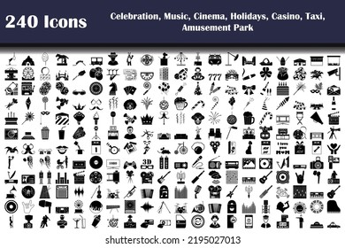 240 Icons Of Celebration, Music, Cinema, Holidays, Casino, Taxi, Amusement Park. Fully editable vector illustration. Text expanded.