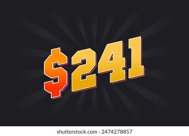 241 Dollar American Money vector text symbol. $241 USD United States Dollar stock vector