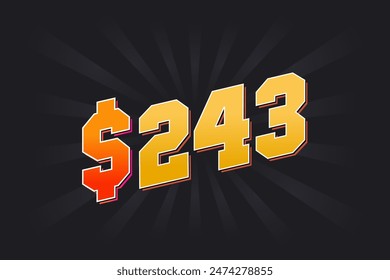 243 Dollar American Money vector text symbol. $243 USD United States Dollar stock vector