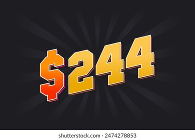 244 Dollar American Money vector text symbol. $244 USD United States Dollar stock vector