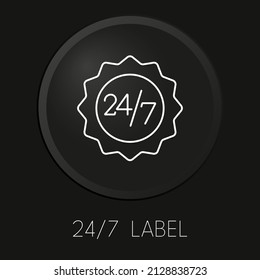 247 label minimal vector line icon on 3D button isolated on black background. Premium Vector.