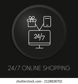 247 online shopping minimal vector line icon on 3D button isolated on black background. Premium Vector.