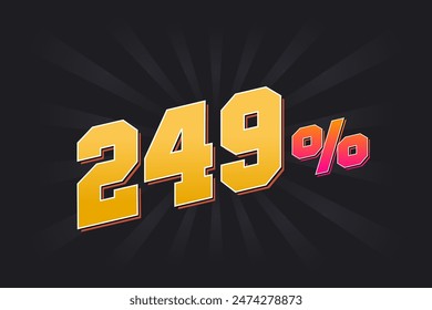 249% discount banner with dark background and yellow text. 249 percent sales promotional design.