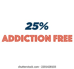 25% Addiction Free Product Label Sign for product vector art illustration with stylish font and black red color