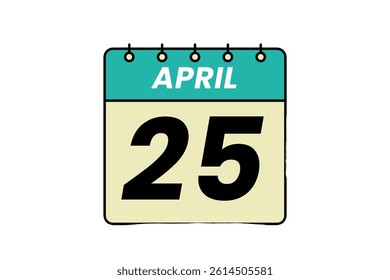 25 April month single day vector, illustration, calendar with teal, white, off olive and black color background calendar April 25