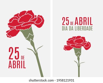 25 April Portugal Freedom Day Carnation Revolution red carnation vector illustration. Translation: "April 25 Freedom Day"