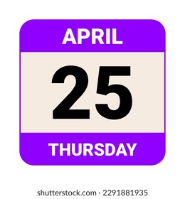 25 April, Thursday. Date template. Useful design for calendar or event promotion. Vector illustration EPS 10 File. Isolated on white background. 