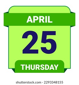 25 April, Thursday. Date template. Useful design for calendar or event promotion. Vector illustration EPS 10 File. Isolated on white background. 
