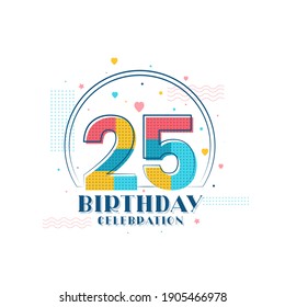 25 Birthday celebration, Modern 25th Birthday design