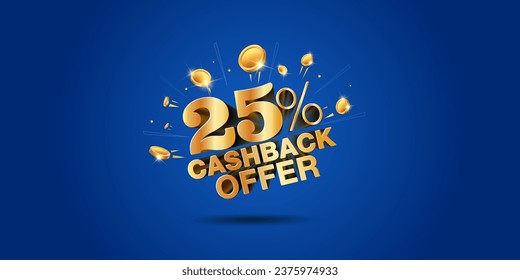 25% Cashback offer with money and coins 3d design. Cash back offer and money discount deal concept.