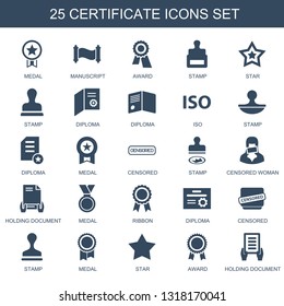 25 certificate icons. Trendy certificate icons white background. Included filled icons such as medal, manuscript, award, stamp, Star, diploma. certificate icon for web and mobile.