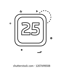 25 Date Calender icon design vector