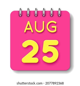 25 day of the month. 25 August. Cute calendar daily icon. Date day week Sunday, Monday, Tuesday, Wednesday, Thursday, Friday, Saturday.