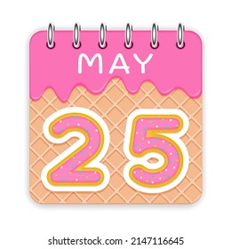 25 day of the month. May. Waffle cone calendar with melted ice cream. 3d daily icon. Date. Week Sunday, Monday, Tuesday, Wednesday, Thursday, Friday, Saturday. White background. Vector illustration.