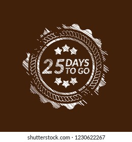 25 days to go label,sign,button. Vector stock illustration.
