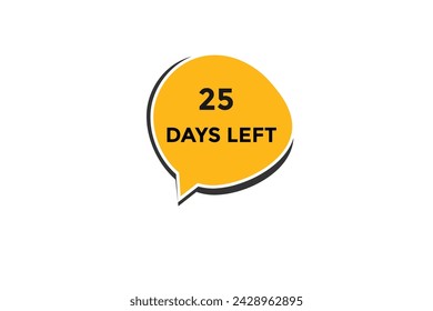 25 days left countdown to go one time,  background template 25 days left, countdown sticker left banner business,sale, label button,