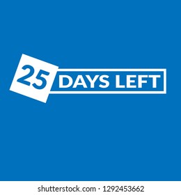25 Days Left sign - emblem, label, badge,sticker, logo. Designed for your web site design, logo, app, UI
