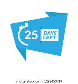25 Days Left sign - emblem, label, badge,sticker, logo. Designed for your web site design, logo, app, UI