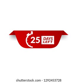 25 Days Left sign - emblem, label, badge,sticker, logo. Designed for your web site design, logo, app, UI
