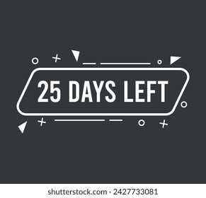 25 days left. Vector countdown of days, banner for events and special dates on dark background