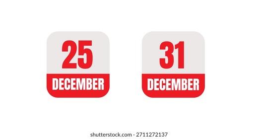 25 December and 31 December date calendar icon for web, banner design. vector illustration calendar icon