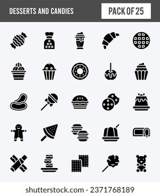25 Desserts and Candies Glyph icons pack. vector illustration.