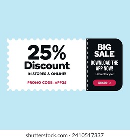 25% Discount coupon with promo code template, download the app now. 25% sale announcement banner with discount coupon, in stores and online big sale. 
