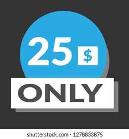 25 dollars only - emblem, label, badge,sticker, logo.Designed for your web site design, logo, app, UI - Vektor - Vektor - Vektor 