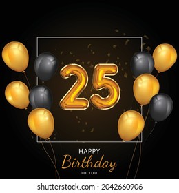  25 Happy Birthday, Greeting card, Vector illustration design.


