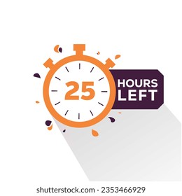 25 hours left  Countdown badge with vector number and timer stopwatch illustration. 25 hours left offer, promo sticker, business limited special promotion, best deal emblem or logo isolated 