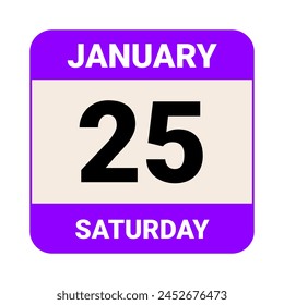 25 January, Saturday. Date template. Useful design for calendar or event promotion. Vector illustration EPS 10 File. Isolated on white background. 