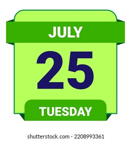 25 July, Tuesday. Date template. Useful design for calendar or event promotion. Vector illustration EPS 10 File. Isolated on white background.